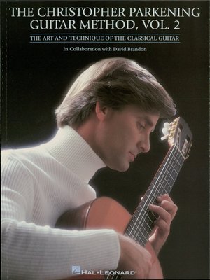 cover image of The Christopher Parkening Guitar Method--Volume 2